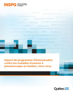 Impact du programme d’immunisation contre les maladies invasives à pneumocoque au Québec, 2010-2014