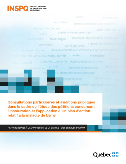 Consultations particulières et auditions publiques dans le cadre de l’étude des pétitions concernant l’instauration et l’application d’un plan d’action relatif à la maladie de Lyme