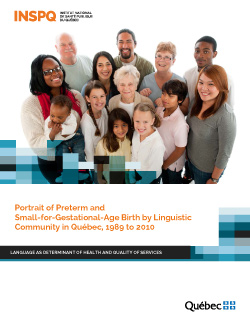 Portrait of Preterm and Small-for-Gestational-Age Birth by Linguistic Community in Québec, 1989 to 2010