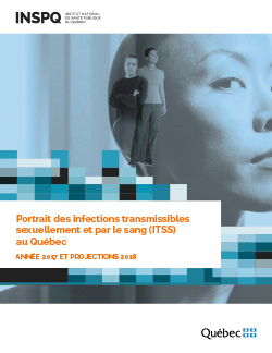 Portrait des infections transmissibles sexuellement et par le sang (ITSS) au Québec : année 2017 et projections 2018