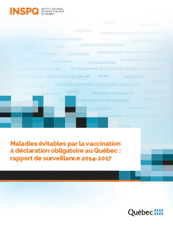 Maladies évitables par la vaccination à déclaration obligatoire au Québec : rapport de surveillance 2014-2017