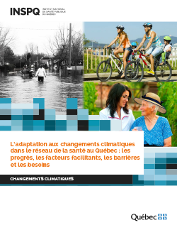 L’adaptation aux changements climatiques dans le réseau de la santé au Québec : les progrès, les facteurs facilitants, les barrières et les besoins