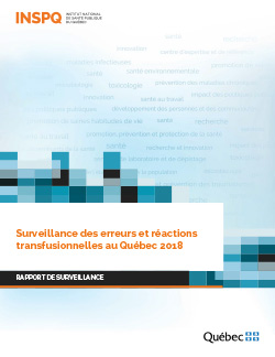 Surveillance des erreurs et réactions transfusionnelles au Québec 2018